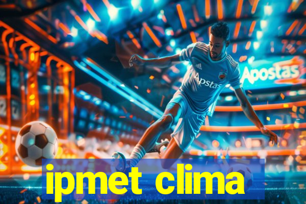 ipmet clima